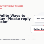 Polite Ways to Say ‘Please reply soon’