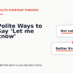 Polite Ways to Say ‘Let me know’