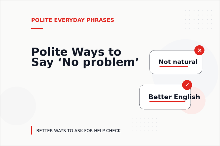 Polite Ways to Say ‘No problem’