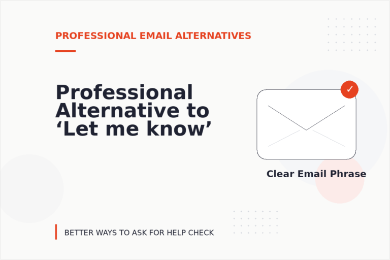 Professional Alternative to ‘Let me know’