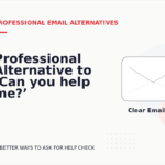 Professional Alternative to ‘Can you help me?’