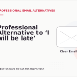 Professional Alternative to ‘I will be late’