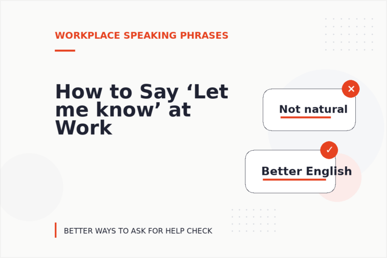 How to Say ‘Let me know’ at Work