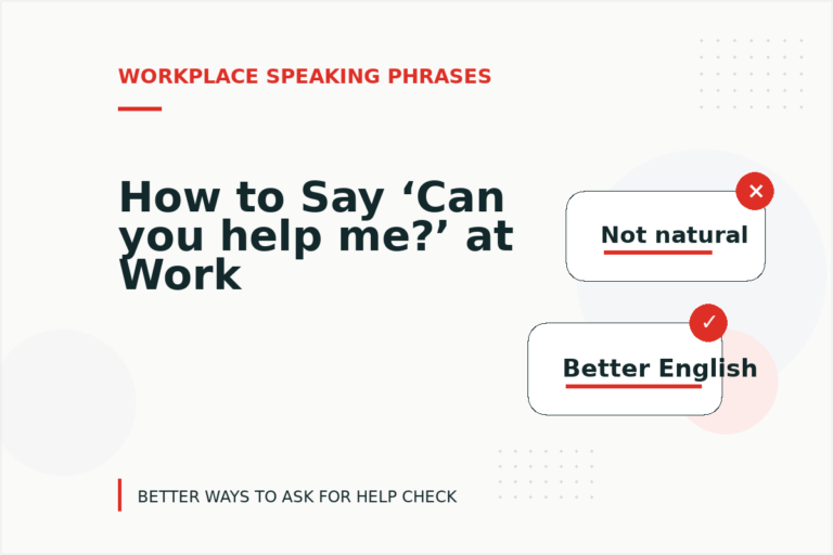 How to Say ‘Can you help me?’ at Work How to Say ‘Can you help me?’ at Work