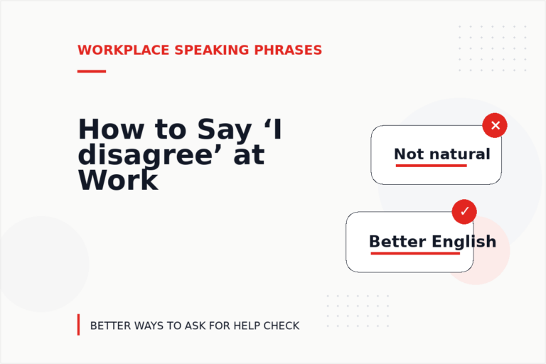 How to Say ‘I disagree’ at Work