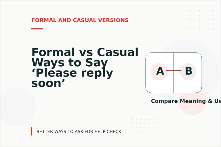 Formal vs Casual Ways to Say ‘Please reply soon’